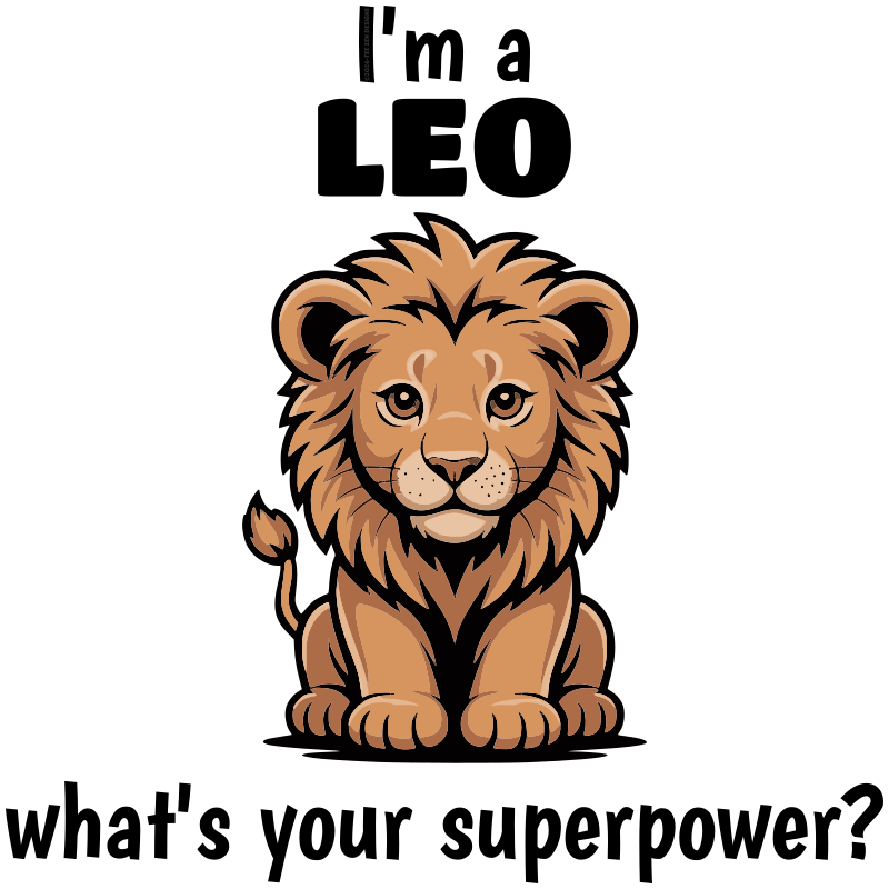 I'm a Leo, what's your Superpower?
