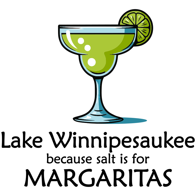 Lake Winnipesaukee because salt is for Margaritas