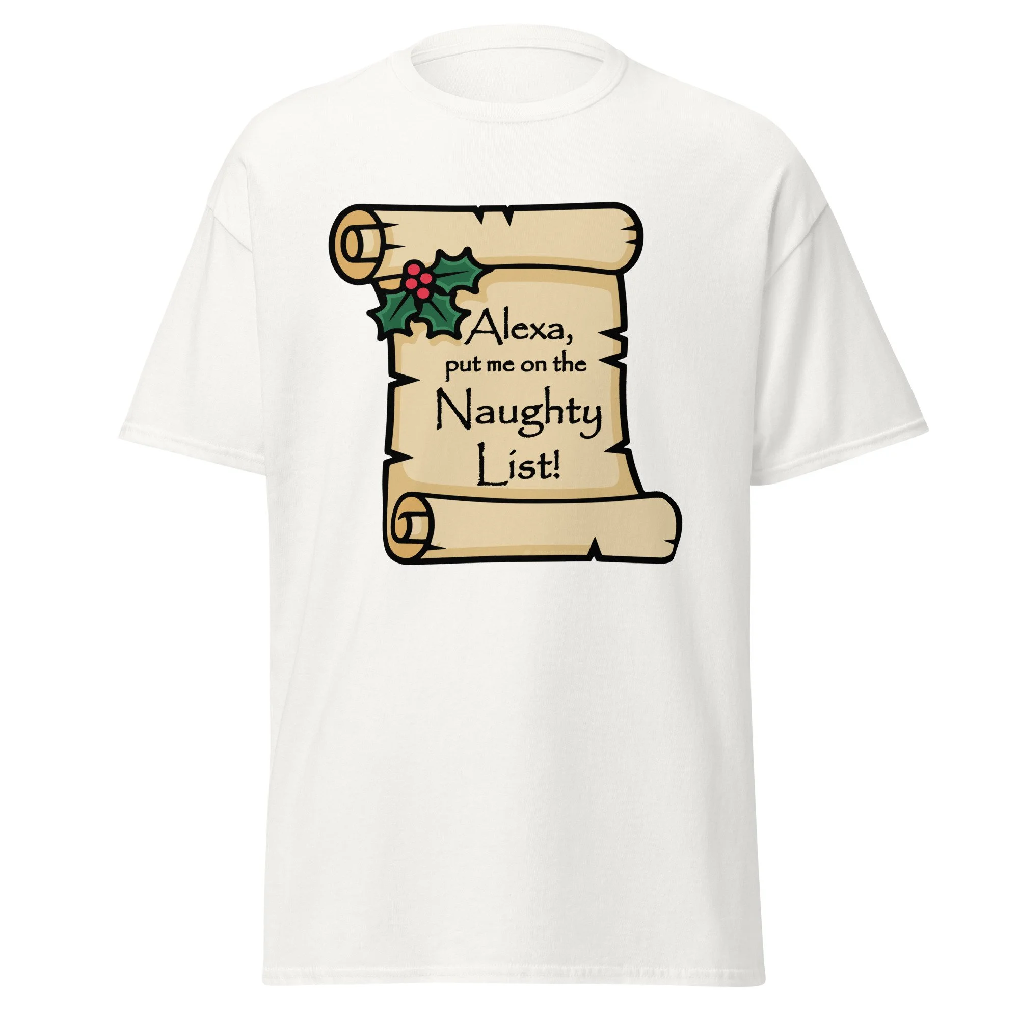 Alexa put me on the Naughty List Classic Tee