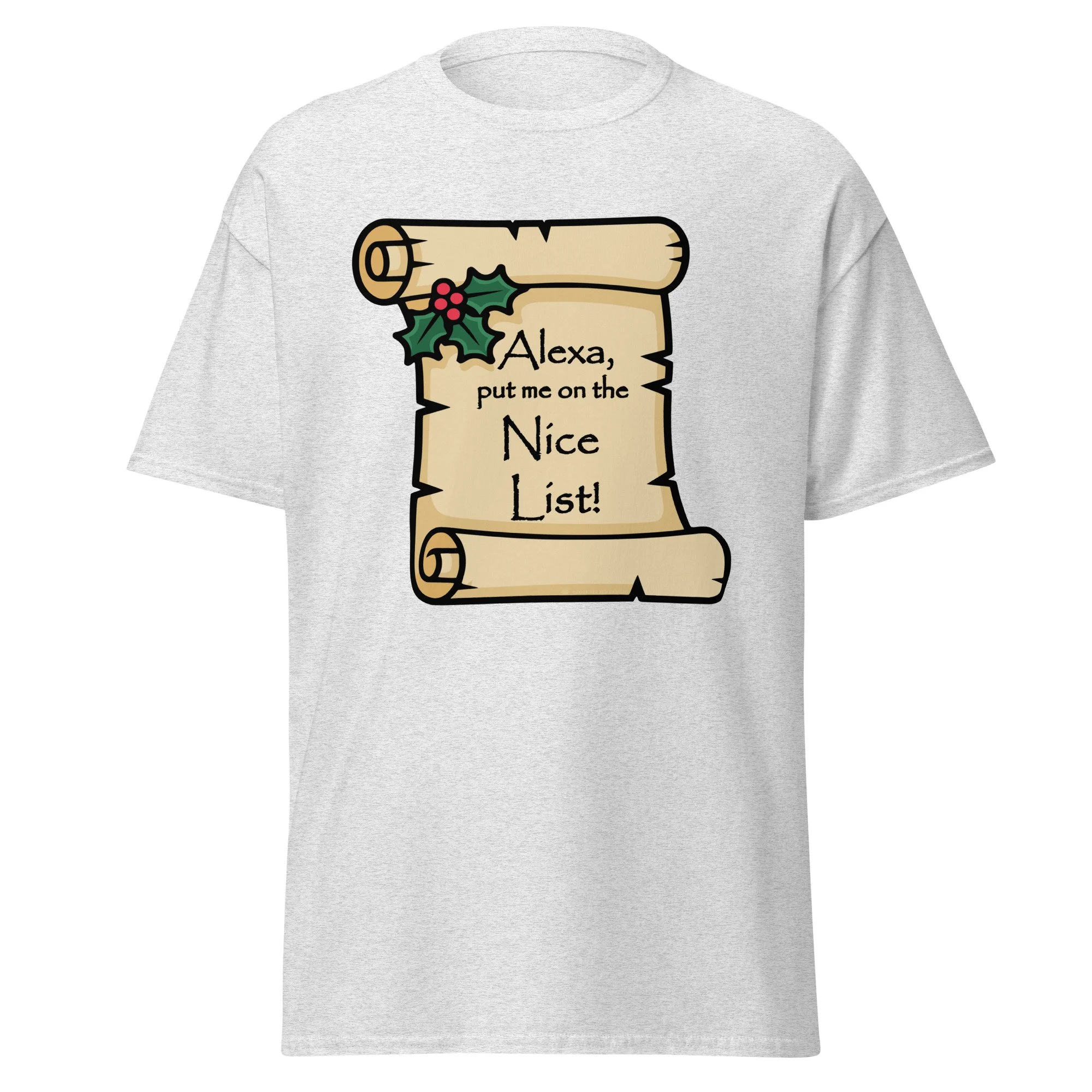 Alexa put me on the Nice List Classic Tee