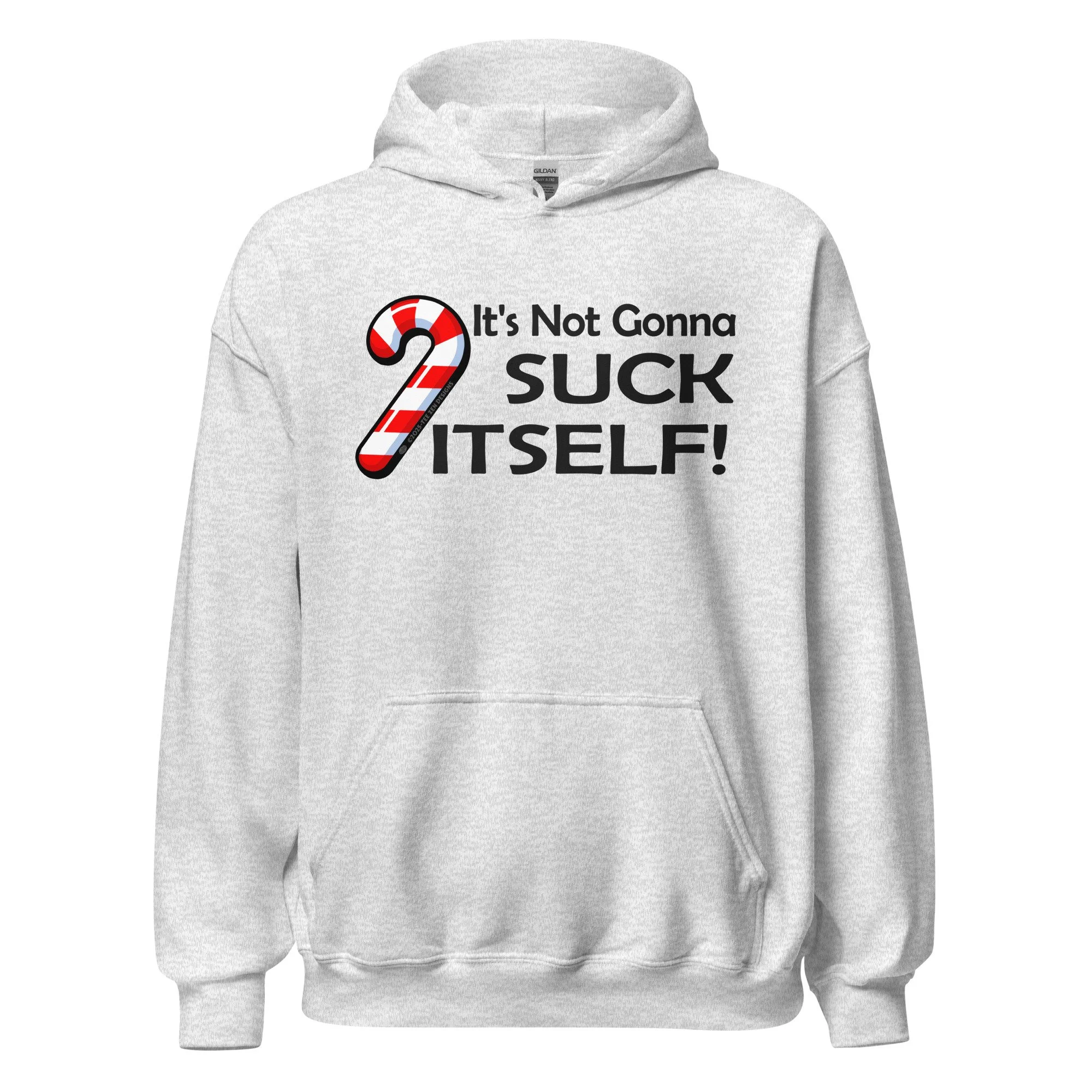 Not Gonna Suck Itself Classic Hoodie